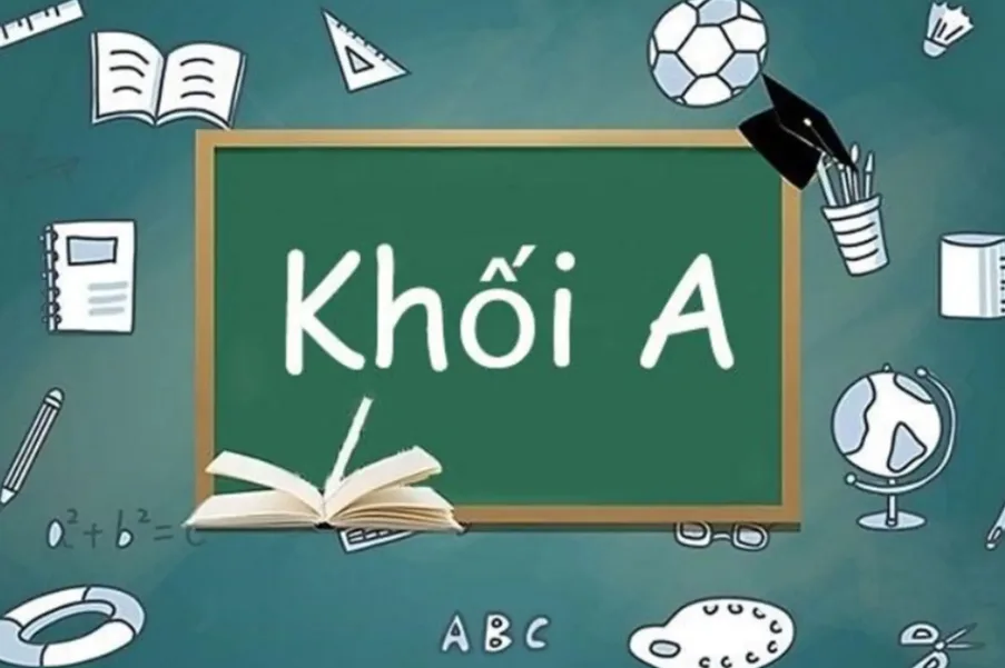 Khối A gồm các môn nào?